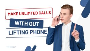 Unlimited Calls Without Lifting the Phone